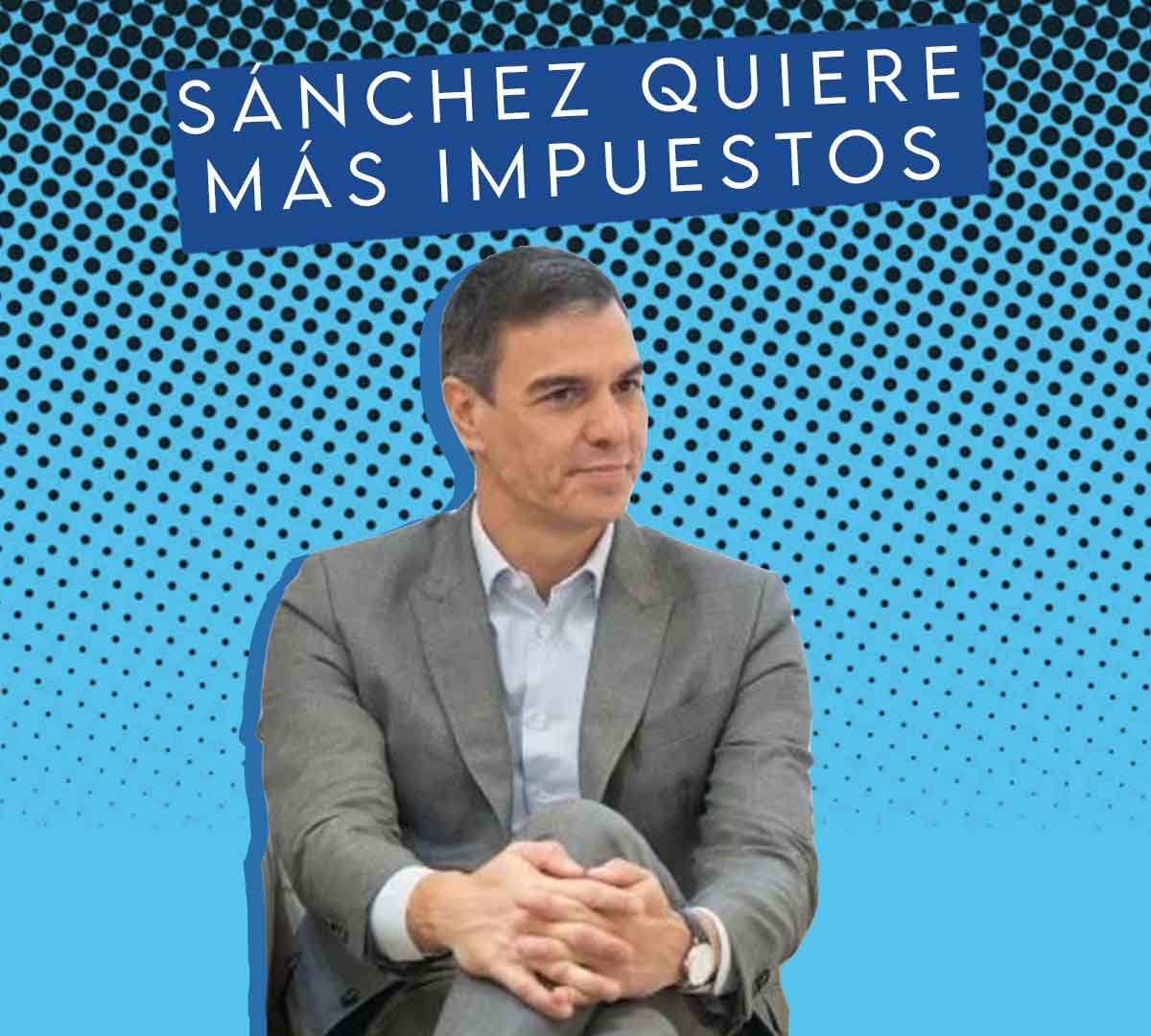 pedro sanchez quiere aplicar mas impuestos por europa banca energia.jpg